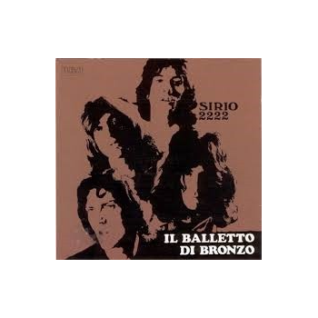 Il Balletto Di Bronzo - Sirio 2222 (long playing)