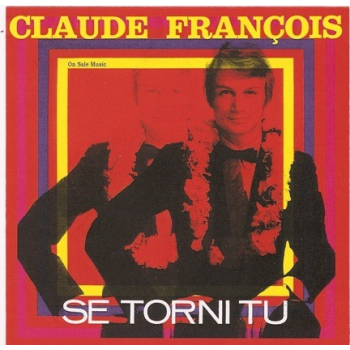 Claude Francois - Se Torni Tu