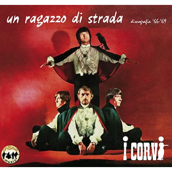 I Corvi - Un ragazzo di strada, discografia '66/'69