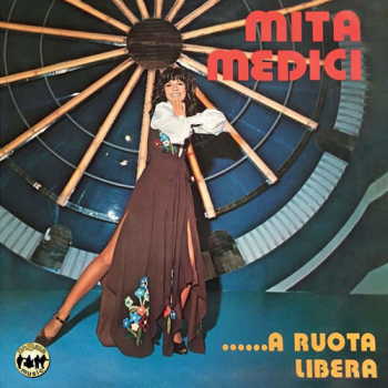 Mita Medici - ...a ruota libera + bonus tracks